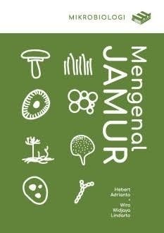 SERI MIKROBIOLOGI: MENGENAL JAMUR